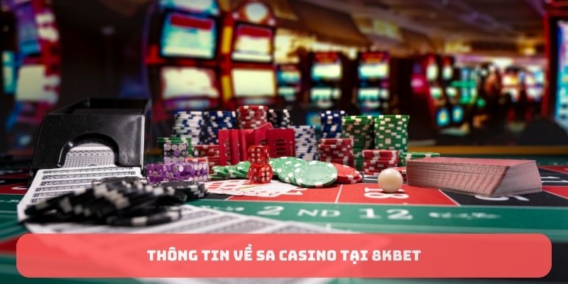 Thông tin về SA Casino tại 8KBET